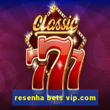 resenha bets vip.com